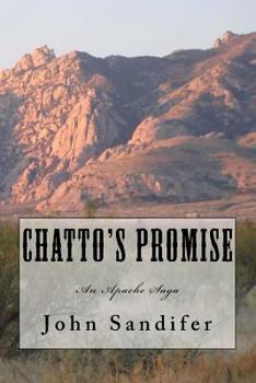 Paperback Chatto's Promise: An Apache Saga Book