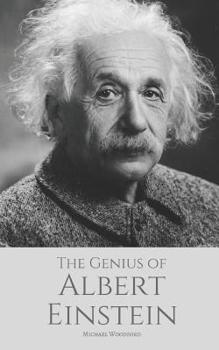 Paperback The Genius of ALBERT EINSTEIN: An Albert Einstein biography Book