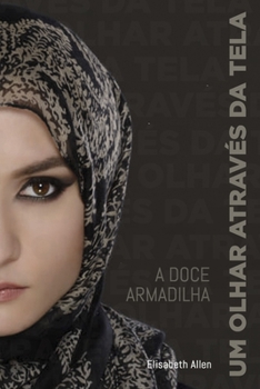 Paperback Um olhar atrav?s da tela: : a doce armadilha. [Portuguese] Book