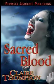 Paperback Sacred Blood: Book Three of the True Kin Vampire Tales Book