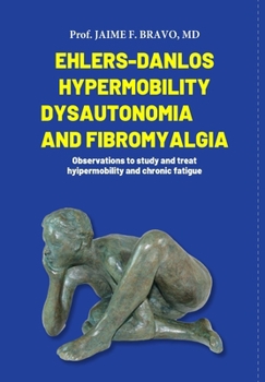 Hardcover Ehlers-Danlos Hypermobile, Dysautonomia and Fibromyalgia Book