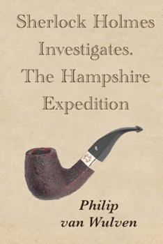 Sherlock Holmes Investigates: The Hampshire Expedition