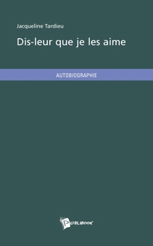 Paperback Dis-leur que je les aime [French] Book