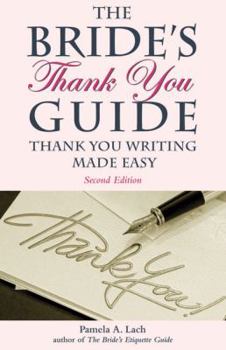 Paperback The Bride's Thank You Guide: Thank You Writing Made Easy Book