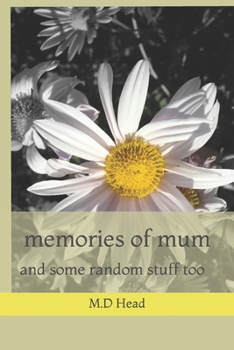 Paperback memories of mum: and some random stuff too Book