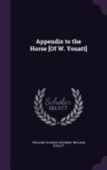 Hardcover Appendix to the Horse [Of W. Youatt] Book