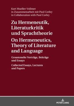 Hardcover Zu Hermeneutik, Literaturkritik und Sprachtheorie / On Hermeneutics, Theory of Literature and Language: Gesammelte Vortraege, Beitraege und Essays / C [German] Book