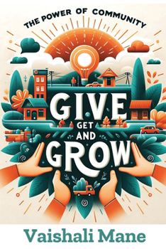 Paperback The Power of Community: Give, Get, and Grow Book