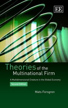 Hardcover Theories of the Multinational Firm: A Multidimensional Creature in the Global Economy, Second Edition Book