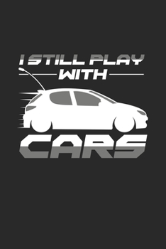 I still play with cars: 6x9 RC | blank with numbers paper | notebook | notes