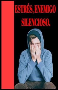 Paperback Estrés, Enemigo Silencioso. [Spanish] Book