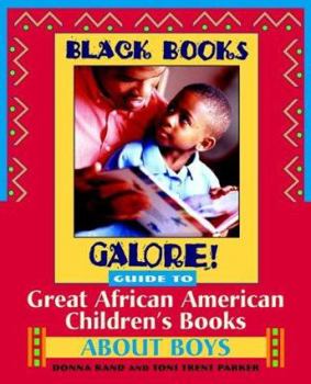 Paperback Black Books Galore! Guide to Great African American Children's Books about Boys Book
