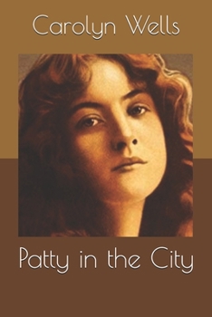 Patty in the City - Book #3 of the Patty Fairfield