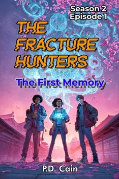 Paperback THE FRACTURE HUNTERS Season 2, Episode 1 THE FIRST MEMORY Book