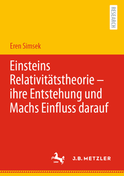 Paperback Einsteins Relativitätstheorie - Ihre Entstehung Und Machs Einfluss Darauf [German] Book