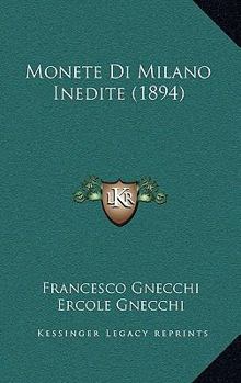 Paperback Monete Di Milano Inedite (1894) [Italian] Book
