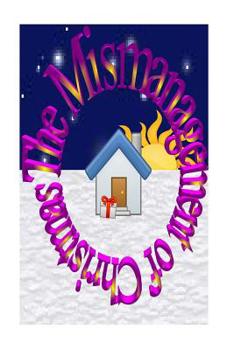 Paperback The Mismanagement of Chirtmas Book