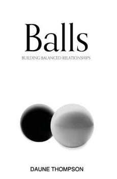 Paperback Balls: Building Balanced Relationships Book