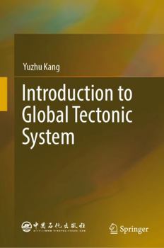 Hardcover Introduction to Global Tectonic System Book