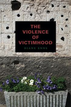Paperback The Violence of Victimhood Book
