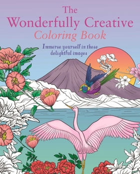 Paperback The Wonderfully Creative Coloring Book: Immerse Yourself in These Delightful Images Book