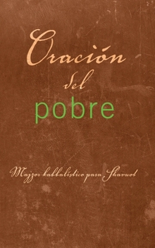 Oración Del Pobre Majzor Kabbalistico para Shavuot