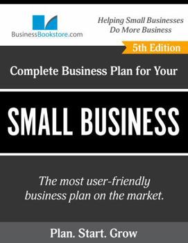 The Complete Business Plan for Small Business