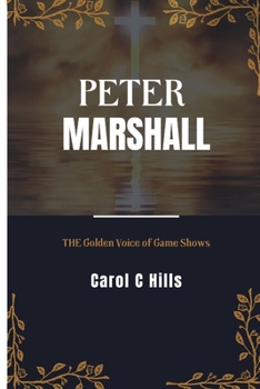 PETER MARSHALL: The Golden Voice of Game Shows