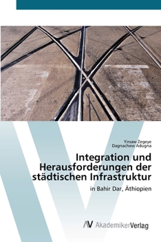 Paperback Integration und Herausforderungen der städtischen Infrastruktur [German] Book