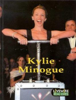 Livewire Real Lives Kylie Minogue (Livewires)