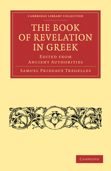 Paperback The Book of Revelation in Greek Edited from Ancient Authorities Book