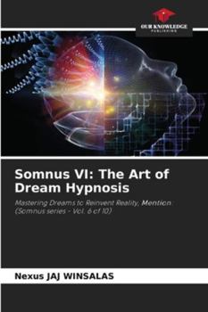 Somnus VI: The Art of Dream Hypnosis