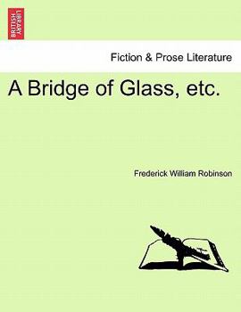 Paperback A Bridge of Glass, Etc. Book