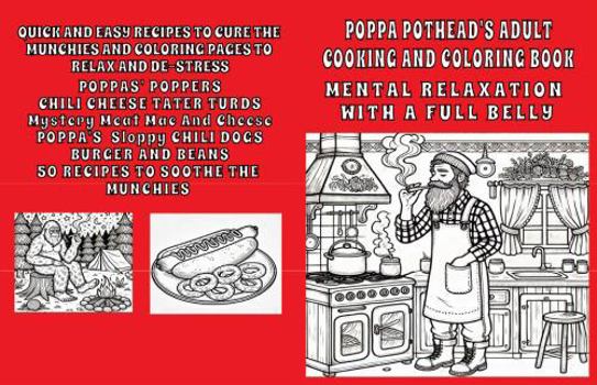 Paperback Poppa Pothead's Cooking and Coloring Book: Mental Relaxation with a Full Belly Book