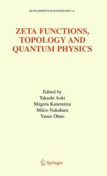 Paperback Zeta Functions, Topology and Quantum Physics Book