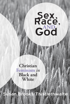 Paperback Sex, Race, and God: Christian Feminism in Black and White Book