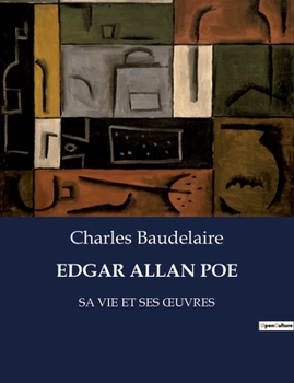 Paperback Edgar Allan Poe: Sa Vie Et Ses Oeuvres [French] Book