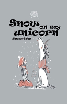 Paperback Snow On My Unicorn Book