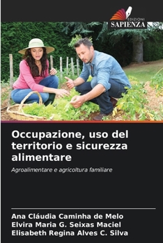 Paperback Occupazione, uso del territorio e sicurezza alimentare [Italian] Book