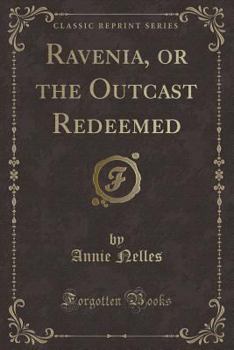 Paperback Ravenia, or the Outcast Redeemed (Classic Reprint) Book