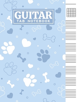 Guitar Tab Notebook: Blank 6 Strings Chord Diagrams & Tablature Music Sheets with Dog Paws Themed Cover Design