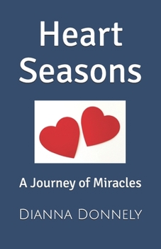 Paperback Heart Seasons: A Journey of Miracles Book