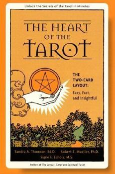 Paperback The Heart of the Tarot: The Two-Card Layout: Easy, Fast, and Insightful Book