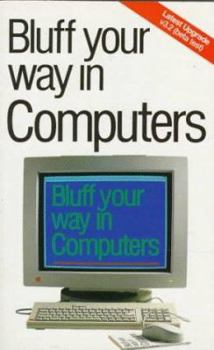 Paperback The Bluffer's Guide to Computers Book
