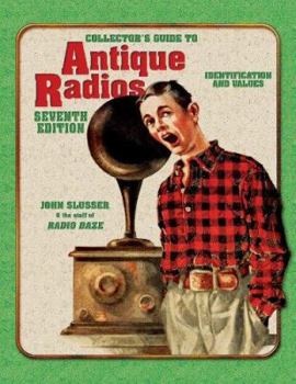 Paperback Collector's Guide to Antique Radios: Identification and Values Book