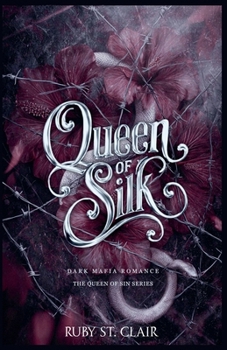 Queen of Silk: Dark Mafia Romance (The Queen of Sin)