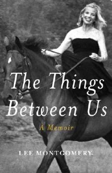Hardcover The Things Between Us: A Memoir Book