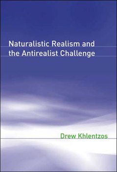 Paperback Naturalistic Realism and the Antirealist Challenge Book