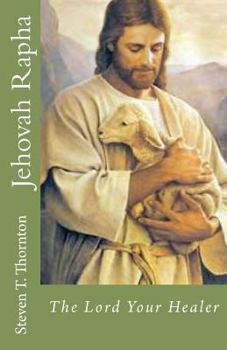 Paperback Jehovah Rapha: The Lord Your Healer Book