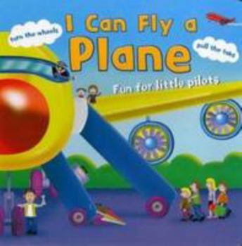 Board book I Can Fly a Plane Book